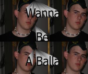 Who Sings Wanna Be A Balla